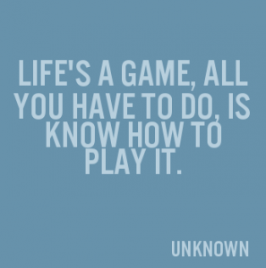 life is a game --